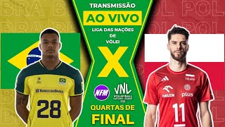 🇧🇷 BRASIL X POLÔNIA 🇵🇱  VNL VÔLEI MASCULINO  QUARTAS  BRASIL VÔLEI AO VIVO COM IMAGENS DO ESTÚDIO [upl. by Merrel260]