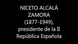 Niceto Alcalá Zamora presidente de la II República Española [upl. by Fayre]