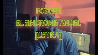 FOYONE  EL SINDROME ANUEL LETRA [upl. by Aala359]