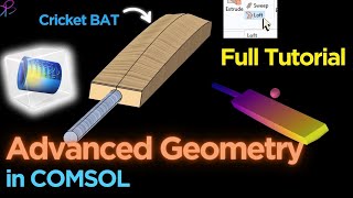 Advanced Geometry Features in COMSOL  Cricket BAT  Learn with BK [upl. by Jerrilee]