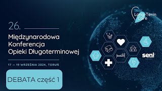 Panel dyskusyjny  część 1 Opieka długoterminowa w Polsce  nowy szyld czy nowa koncepcja [upl. by Nohsyar]