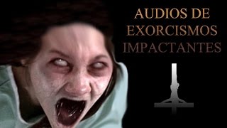 Audios de exorcismos y manifestaciones demoníacas aterradoras [upl. by Tristis573]