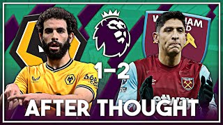 🐺 Wolves 12 West Ham United ⚒️  WARDPROWSE WINS IT LATE amp VAR DRAMA 😅  After Thought [upl. by Eiramyma422]