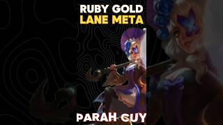 RUBY GOLD LANE META PARAH mobilelegends mlbb mlbbcreatorcamp shorts games [upl. by Annaira667]