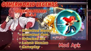 Otherworld Legends Mod Apk v260 TERBARU  Unlimited Money Unlimited Gem  Latest Update [upl. by Nosirb]