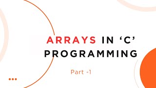 C Programming Arrays Part1 [upl. by Frick]