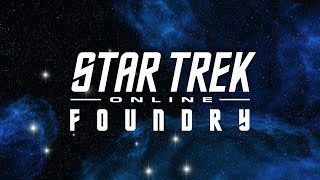 Trailer Star Trek Online Foundry [upl. by Aneehsal]