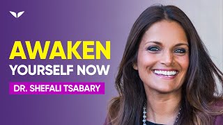 The Path To Awakening Yourself  Dr Shefali Tsabary [upl. by Esil308]