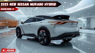 Redesign 2025 Nissan Murano Hybrid Release Date amp Expectation [upl. by Channa424]