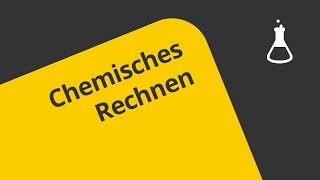 Das chemische Rechnen 1  Chemie  Allgemeine und anorganische Chemie [upl. by Hartman]