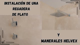 Instalación de regadera de plato y manerales Helvex [upl. by Geraint]