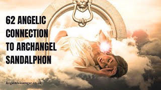 62 Angelic Connection To Archangel Sandalphon Meditation [upl. by Draw]