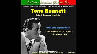 TONY BENNETT  The Best Is Yet to Come amp The Good Life 1962 Rare Single Release [upl. by Strauss]