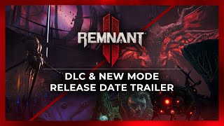 Remnant 2  DLC amp Neuer Modus – Trailer mit Veröffentlichungsdatum [upl. by Neelhtak]