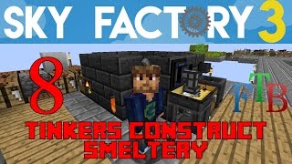 Ep 08  Tinkers Construct Smeltery  Sky Factory 30  FTB  Minecraft  Tutorial [upl. by Ajan]