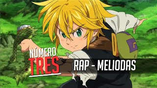 Rap N3  Meliodas Nanatsu no Taizai [upl. by Alexi]