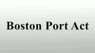 Boston Port Act [upl. by Enomis658]