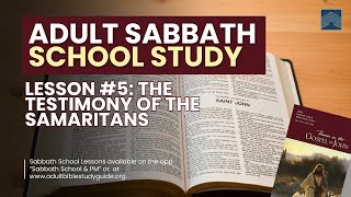 Sabbath School 110224  The Testimony of the Samaritans [upl. by Tucky]