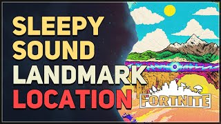 Sleepy Sound Location Fortnite Landmark [upl. by Ahsenrad]