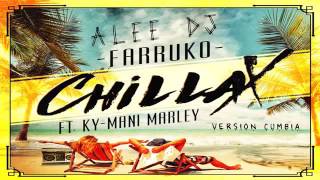 Chillax Version Cumbia Remix Farruko Ft Ky Mani Marley DJ LEENNOXxx [upl. by Safier]