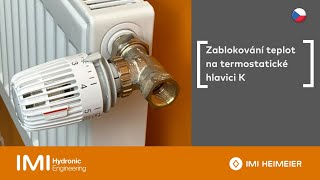 Jak zablokovat teploty na termostatické hlavici K [upl. by Eiramoj]