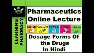 Pharmaceutics CH1  Dosage Forms Of The Drugs  Pharmacy Online Lecture [upl. by Hatnamas78]