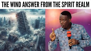 WHAT YOU CAN DO WITH THE WIND AND EARTHQUAKE ANSWER FROM THE SPIRIT REALM  APOSTLE AROME OSAYI [upl. by Alemak58]