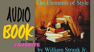 AUDIOBOOK of The Elements of Style by William Strunk Jr [upl. by Iasi]