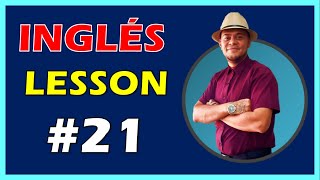 🗽 INGLÉS  LESSON 21 [upl. by Fabri]