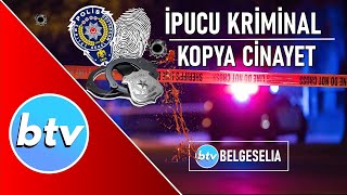 İpucu Kriminal – Kopya Cinayet Belgeselia Polisiye Belgeseller [upl. by Vanni]