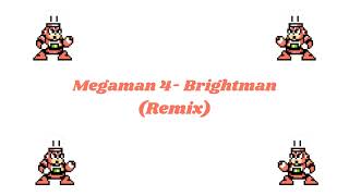 Megaman 4  Brightman Remix [upl. by Peggy]