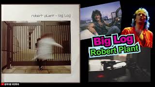 Big Log★Robert Plant [upl. by Neellek]