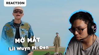 Reaction  Mở Mắt  Lil Wuyn ft Đen [upl. by Isus]