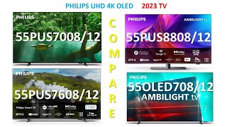 Philips 55PUS7008 vs 55PUS7608 vs 55PUS8808 vs 55OLED708 TV 2023 comparison Arvizas [upl. by Ssecnirp]