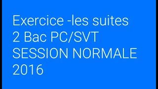 Exercice sur les suites 2 Bac PCSVT [upl. by Press]