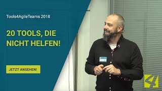 Konferenz Tools4AgileTeams 2018 20 Tools die in der agilen Transformation garantiert nicht helfen [upl. by Aititel184]