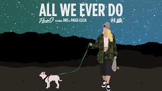 Flava D  All We Ever Do feat DRS amp Paige Eliza [upl. by Mihsah]