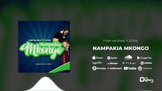 Mzee Wa Bwax Ft Elisha  Nampakia Mkongo Official Audio [upl. by Meryl]