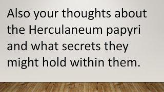 Herculaneum Papyri and Long Lost Sources for the Romans [upl. by Fortuna]