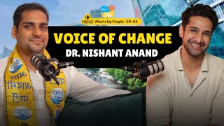 Voice of change A conversation with Dr Nishant Anand  Episode 4 [upl. by Querida]