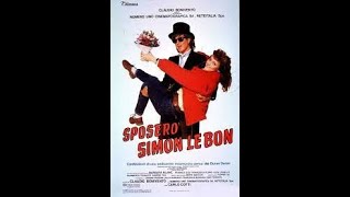 Sposerò Simon Le Bon 1986 ITA FILMCOMPLETO TRASH FILMITA by Cinema Metropol [upl. by Irrehs]