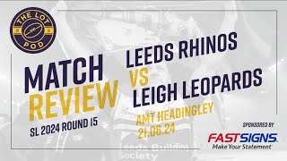 Leeds Rhinos vs Leigh Leopards Match Review Panel [upl. by Iveson]