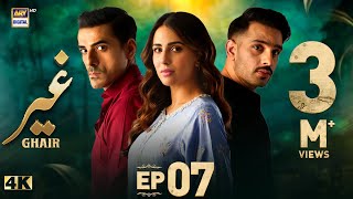 Ghair Episode 7  11 October 2024 Eng Sub  Ushna Shah  Usama Khan  Adeel Hussain  ARY Digital [upl. by Sibylla]