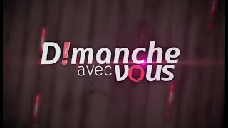 DIMANCHE AVEC VOUS DU DIMANCHE 28 JUILLET 2024  ÉQUINOXE TV [upl. by Blackwell]