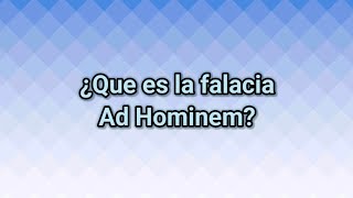 ੈ✩‧₊˚ ¿Que es la falacia Ad hominem ੈ✩‧₊˚ [upl. by Ahsienod]