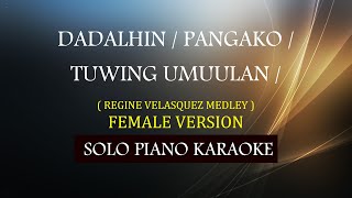 DADALHIN  PANGAKO  TUWING UMUULAN   REGINE VELASQUEZ MEDLEY [upl. by Suneya]