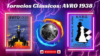 Torneios Clássicos  AVRO 1938  Partida 02 [upl. by Alleacim919]