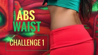 Slim Waist and Flatten Abs Ab Challenge 1 [upl. by Chesnut409]