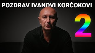 Pozdrav Ivanovi Korčokovi č2 [upl. by Airdnekal]