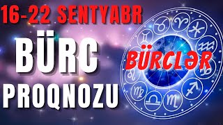 👑 BÜRCLƏR 16  22 SENTYABR 2024  Həftəlik Bürc Proqnozu 🔮 [upl. by Lyrej]